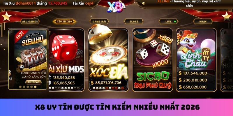 X8 uy tín được tìm kiếm nhiều nhất 2026